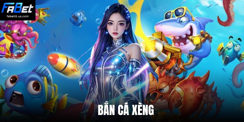 Bắn cá xèng tại FABET - Không gian săn ngư hiện đại nhất 2026