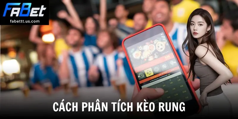 Cách phân tích kèo rung