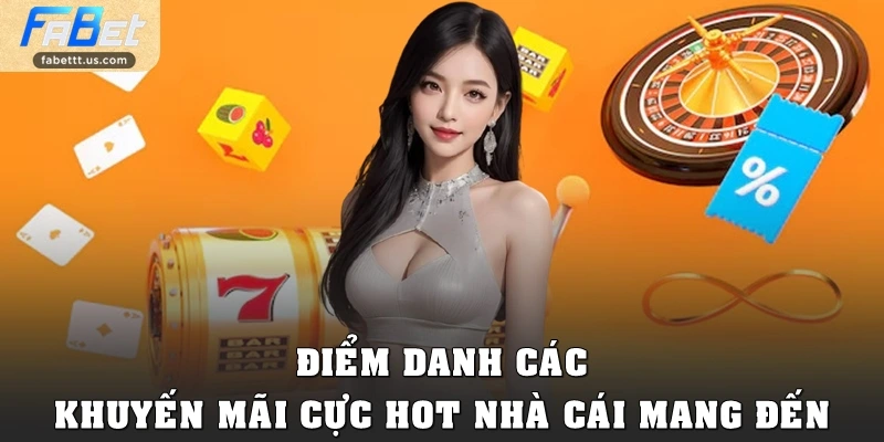 Điểm danh các khuyến mãi cực HOT nhà cái mang đến