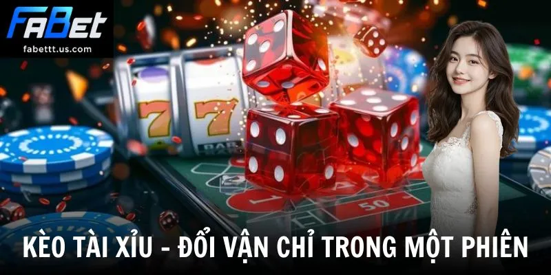 Kèo Tài Xỉu - Nghệ Thuật Quản Lý Vốn Xuống Tiền Thông Minh
