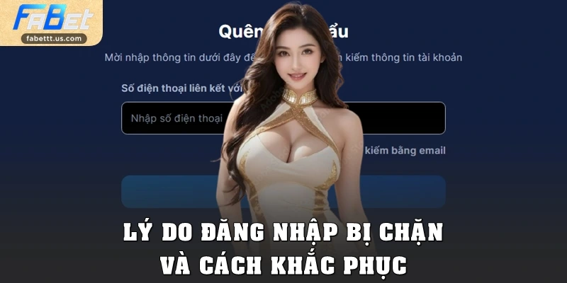Lý do đăng nhập bị chặn và cách khắc phục