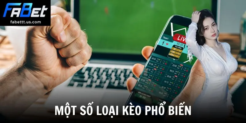 Một số loại kèo phổ biến