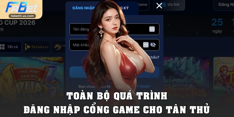 Toàn bộ quá trình đăng nhập cổng game cho tân thủ